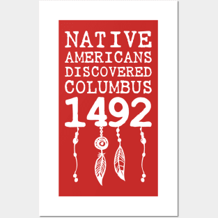 Indigenous Native American Peoples Day not Columbus Day Posters and Art